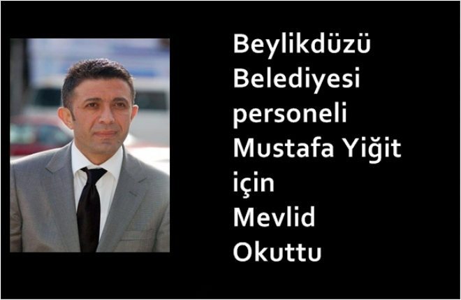 Mustafa Yiğit İçin Mevlid Okutuldu
